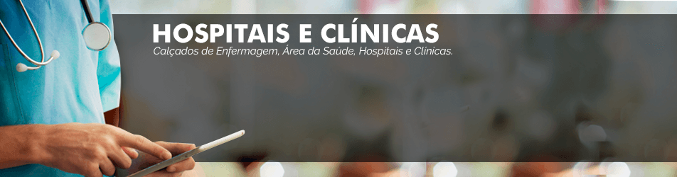 Calçados para Hospital e Sapatos para Enfermagem